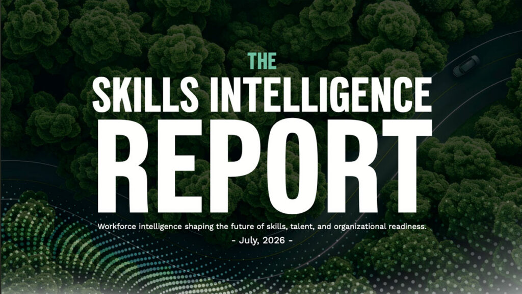 The Skills Intelligence Report July 2026 cover from Career Highways